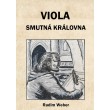 Viola - smutná královna