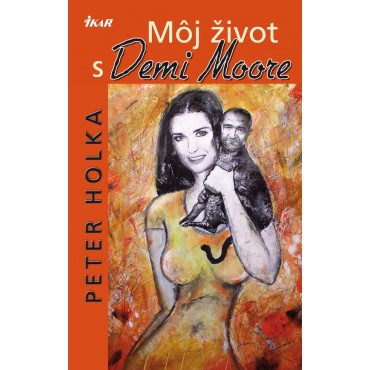 Môj život s Demi Moore