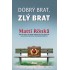 Dobrý brat, zlý brat