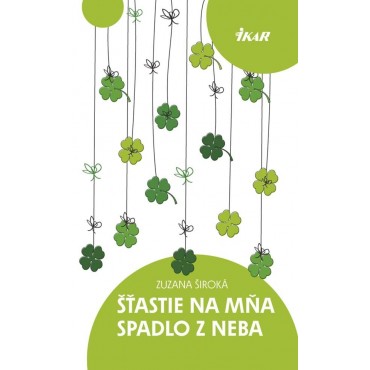 Šťastie na mňa padlo z neba