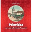 Prievidza na starých pohľadniciach