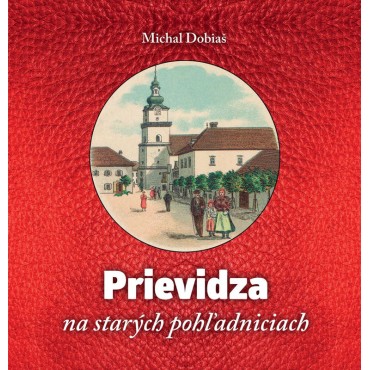 Prievidza na starých pohľadniciach