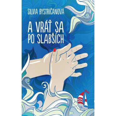 A vráť sa po slabších