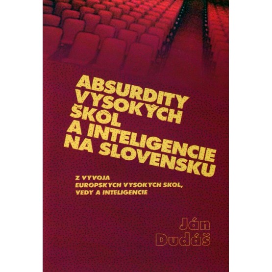 Absurdity vysokých škôl a inteligencie na Slovensku