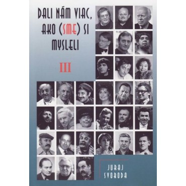 Dali nám viac, ako (sme) si mysleli III