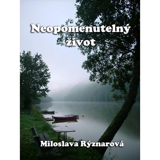 Neopomenutelný život