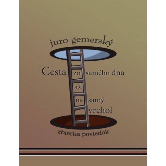 Cesta zo samého dna až na samý vrchol