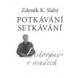 Potkávání setkávání