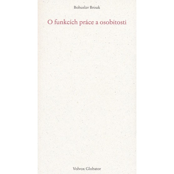O funkcích práce a osobitosti