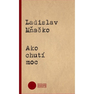 Ako chutí moc