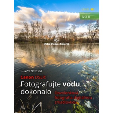 Canon DSLR: Fotografujte vodu dokonalo