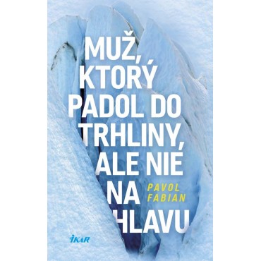 Muž, ktorý padol do trhliny, ale nie na hlavu