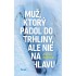 Muž, ktorý padol do trhliny, ale nie na hlavu