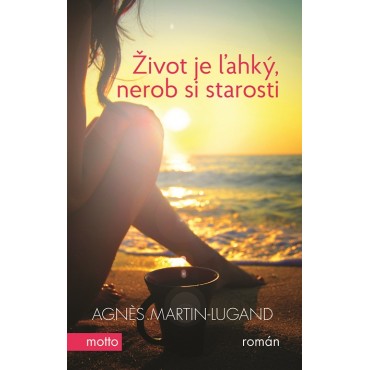Život je ľahký, nerob si starosti