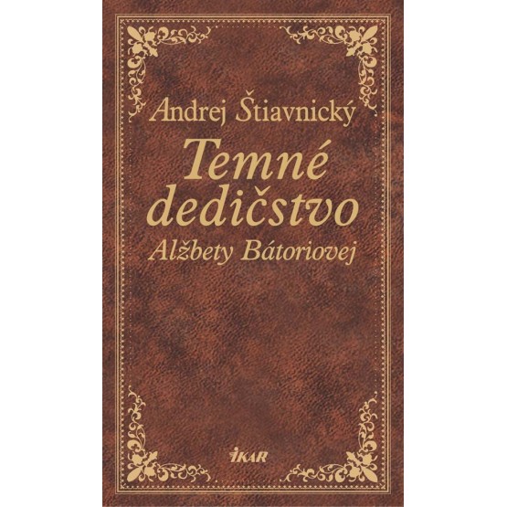 Temné dedičstvo Alžbety Bátoriovej