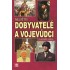 Největší dobyvatelé a vojevůdci