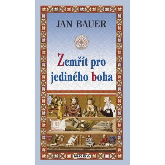 Zemřít pro jediného boha
