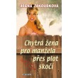 Chytrá žena pro manžela přes plot skočí