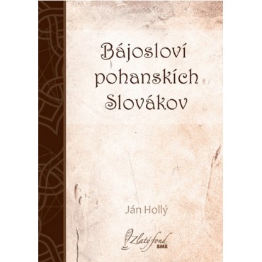 Bájosloví pohanskích Slovákov