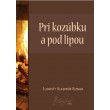Pri kozúbku a pod lipou