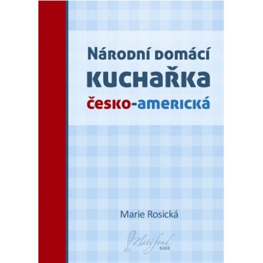 Národní domácí kuchařka česko-americká