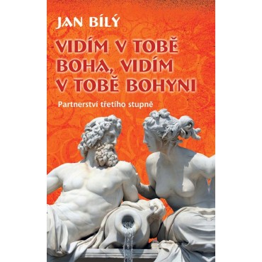 Vidím v tobě Boha, vidím v tobě Bohyni