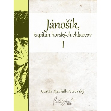 Jánošík, kapitán horských chlapcov I