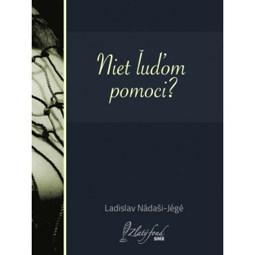 Niet ľuďom pomoci?