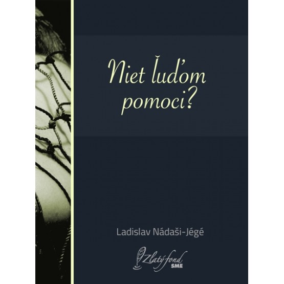 Niet ľuďom pomoci?