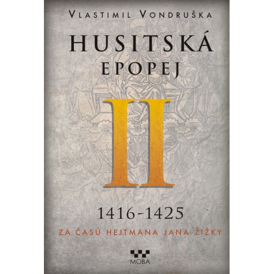 Husitská epopej II – Za časů hejtmana Jana Žižky