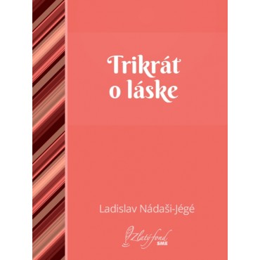 Trikrát o láske