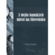 Z dejín banských miest na Slovensku