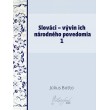 Slováci — vývin ich národného povedomia 1