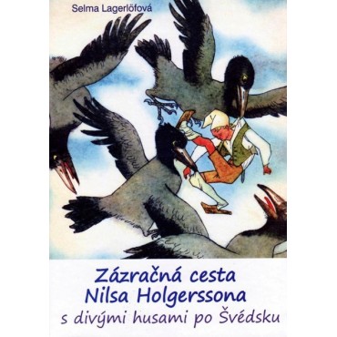 Zázračná cesta Nilsa Holgerssona s divými husami po Švédsku