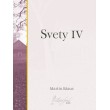 Svety IV