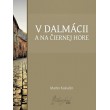V Dalmácii a na Čiernej Hore