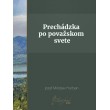 Prechádzka po považskom svete