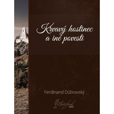 Krvavý hostinec a iné povesti
