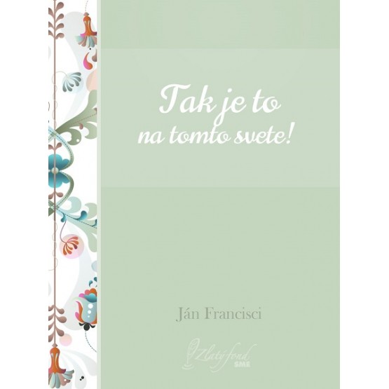 Tak je to na tomto svete!