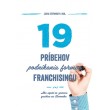 19 príbehov podnikania formou franchisingu