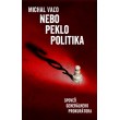 Nebo, peklo, politika