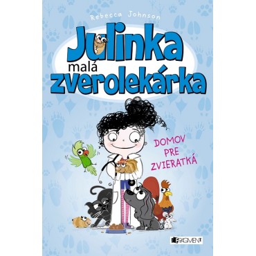 Julinka – malá zverolekárka: Domov pre zvieratká
