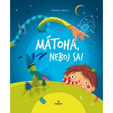 Mátoha, neboj sa