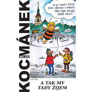 A tak my tady žijem