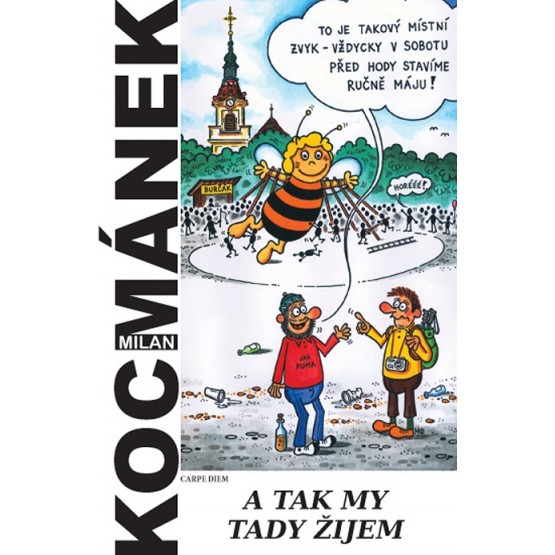A tak my tady žijem