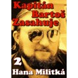 Kapitán Bartoš Zasahuje 2