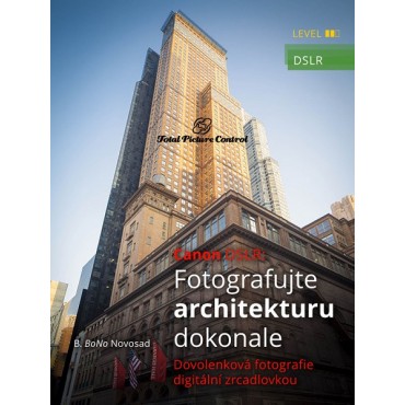 Canon DSLR: Fotografujte architekturu dokonale