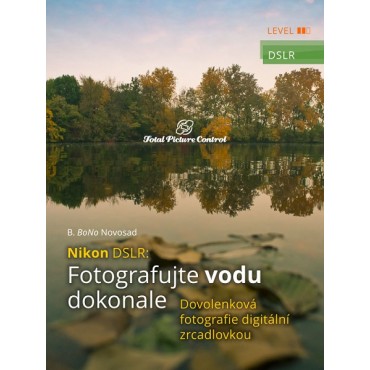 Nikon DSLR: Fotografujte vodu dokonale