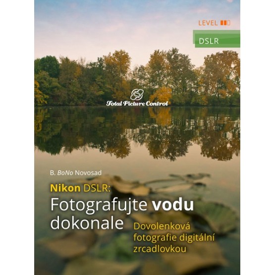 Nikon DSLR: Fotografujte vodu dokonale
