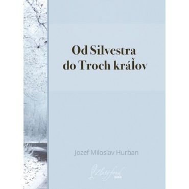 Od Silvestra do Troch kráľov